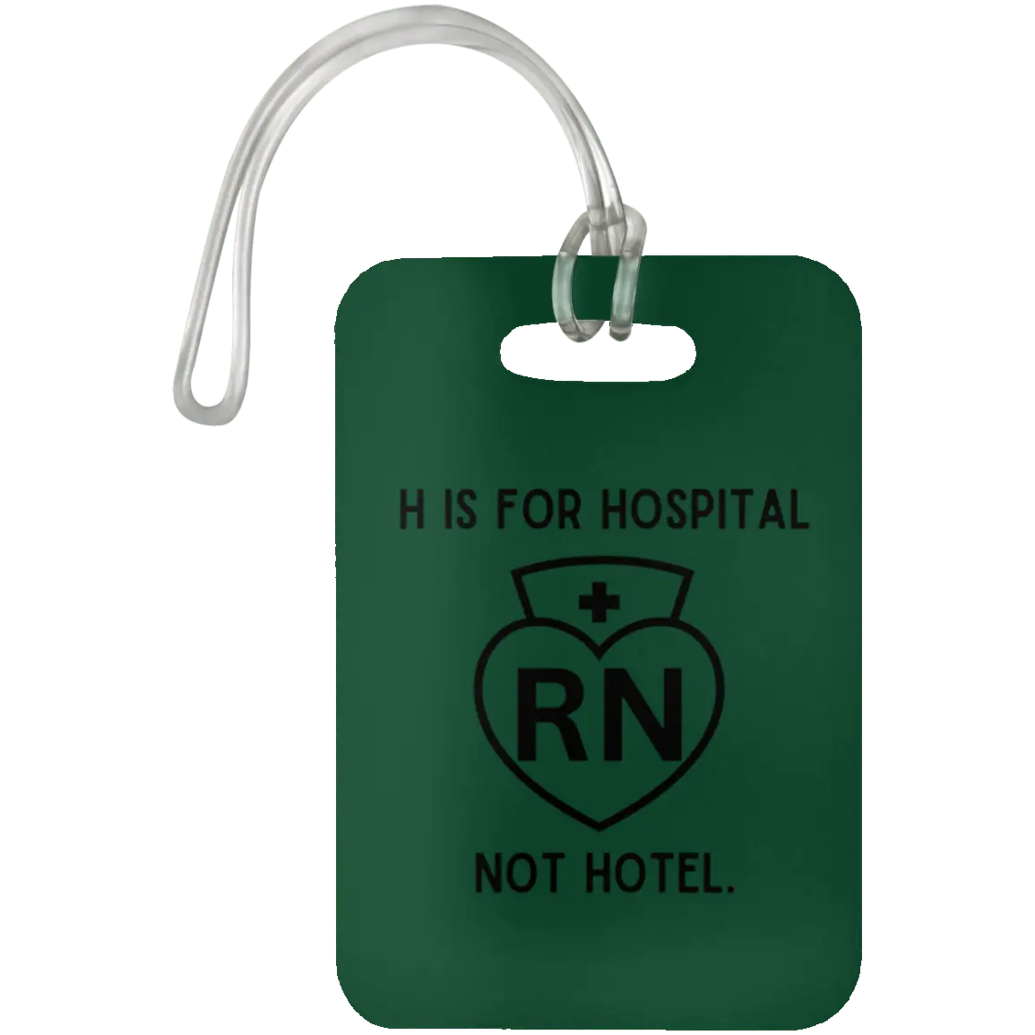 Forest H Is For Hospital, Not Hotel Luggage Bag Tag