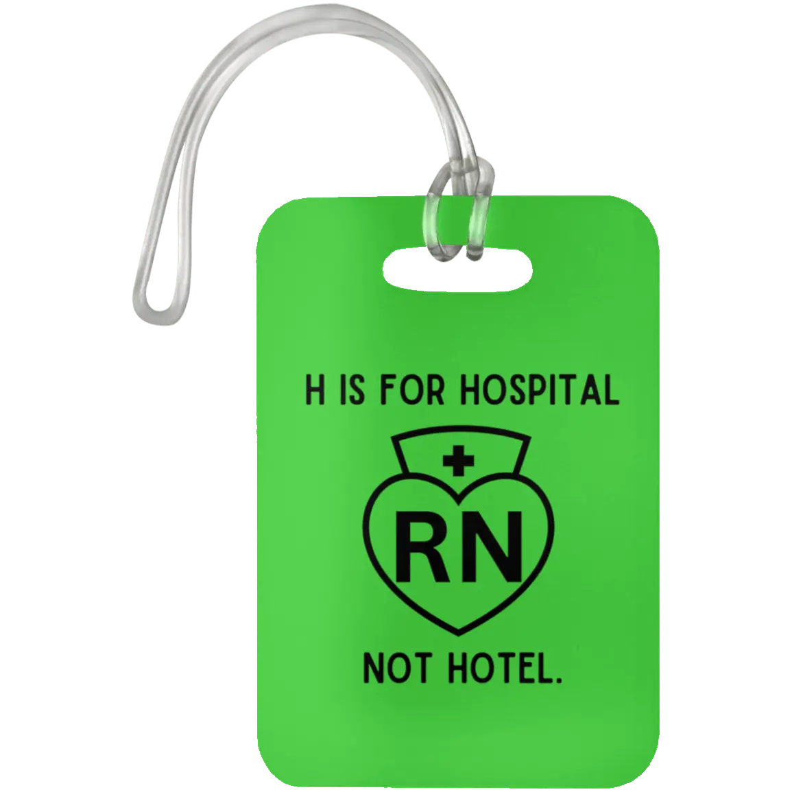 Kelly H Is For Hospital, Not Hotel Luggage Bag Tag