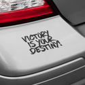 6" × 6" Victory is your Destiny- Transparent Outdoor Sticker