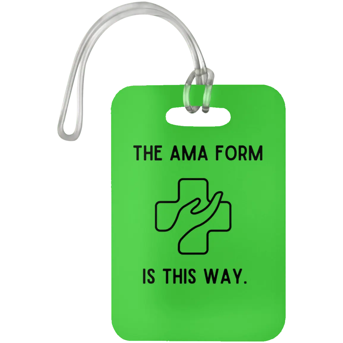 Kelly The AMA Form Is This Way Luggage Bag Tag