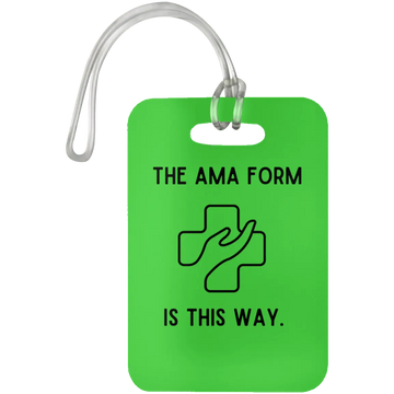 Kelly The AMA Form Is This Way Luggage Bag Tag