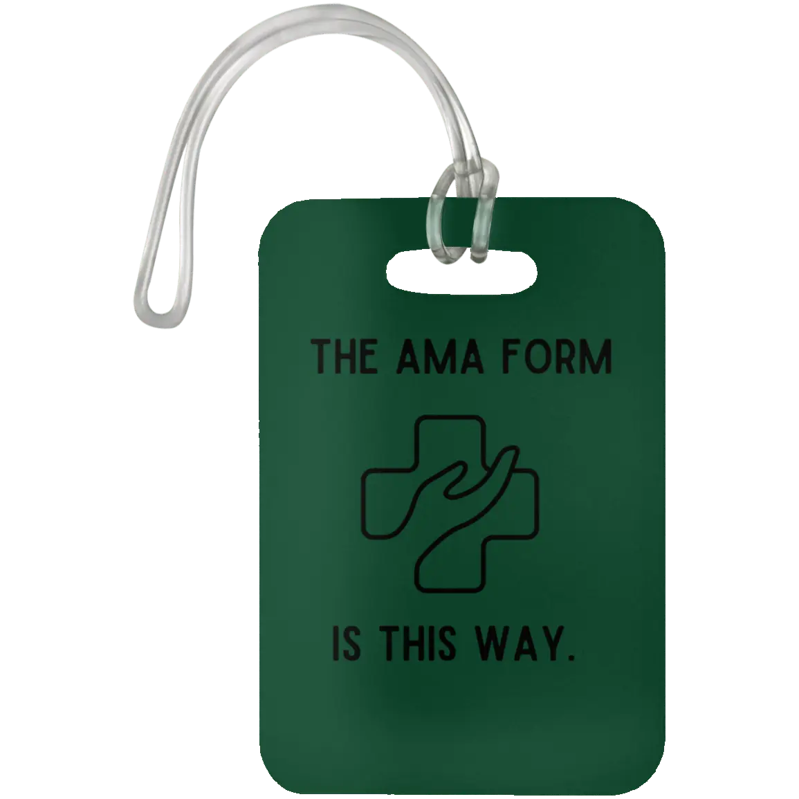 The AMA Form Is This Way Luggage Bag Tag
