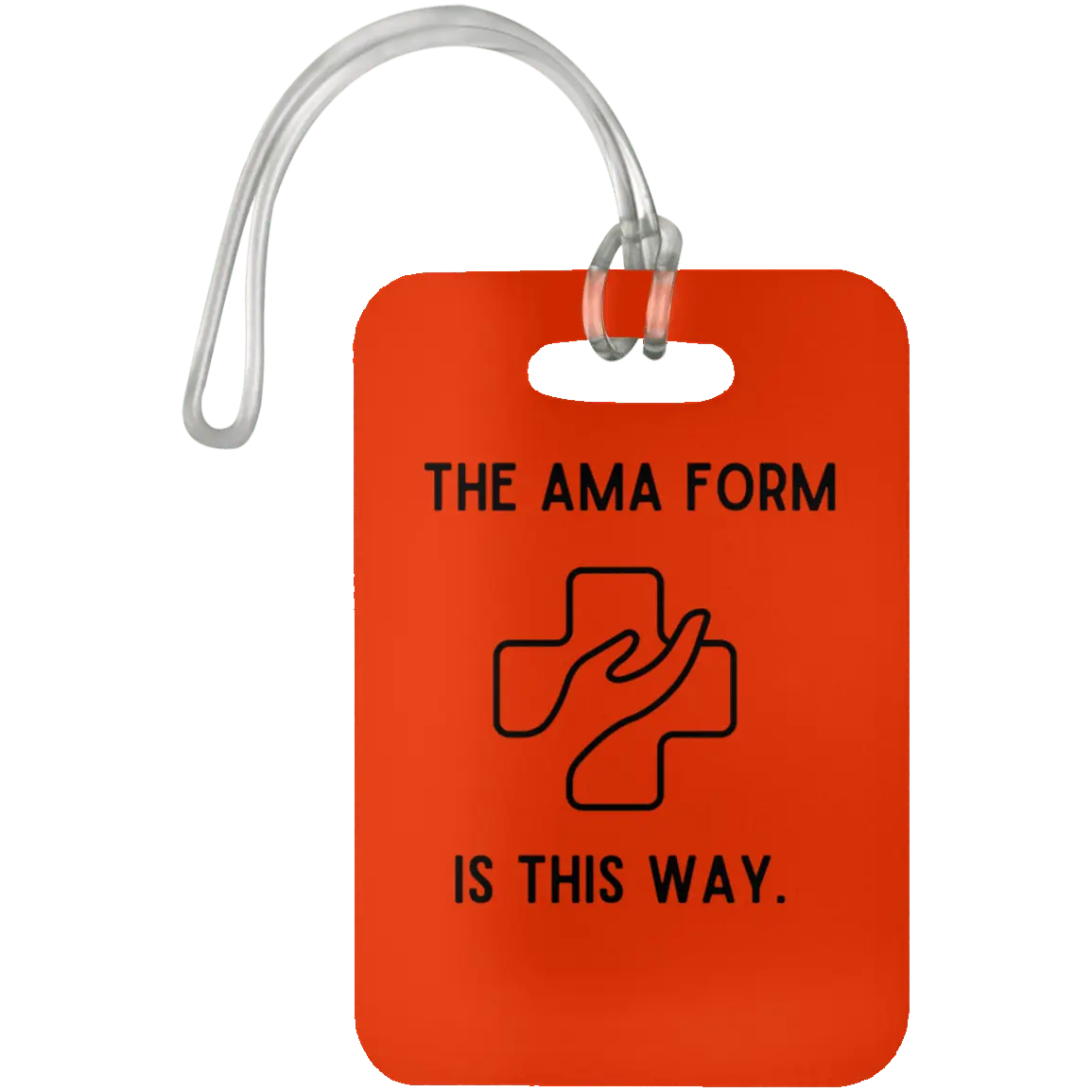 Orange The AMA Form Is This Way Luggage Bag Tag