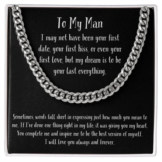 AnchorFinds.com Jewelry Stainless Steel / Standard Box Cuban Link Chain "To My Man"