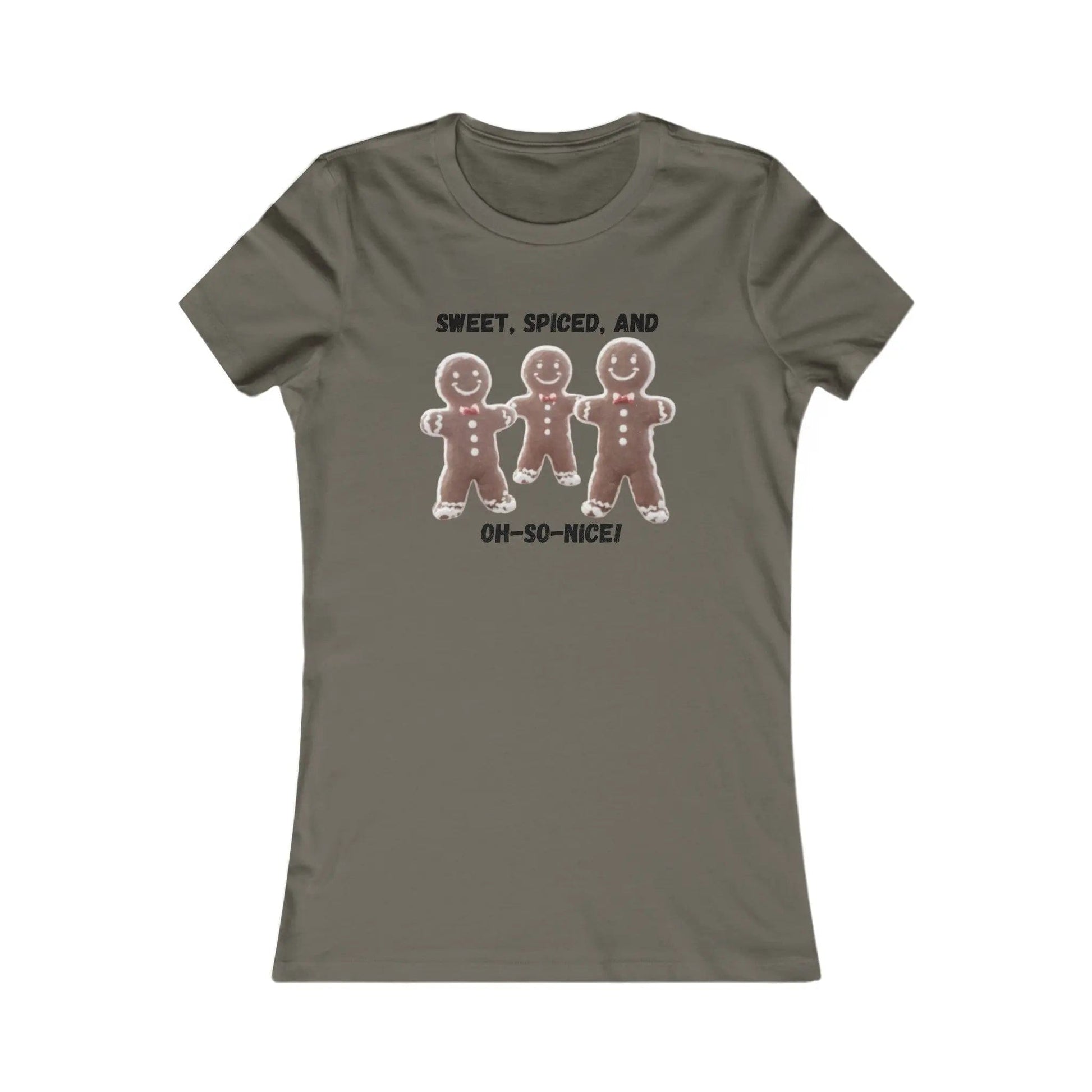 AnchorFinds.com T-Shirt Army / L Sweet, Spiced, and Oh-So-Nice Gingerbread Women's Favorite Tee