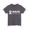 AnchorFinds.com T-Shirt Charcoal / S Liberalism Find The Cure Unisex Heavy Cotton Tee: Comfort, Durability, and Style