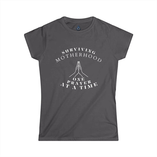 AnchorFinds.com T-Shirt Charcoal / S Surviving Motherhood One Prayer at a Time Women's Softstyle Tee