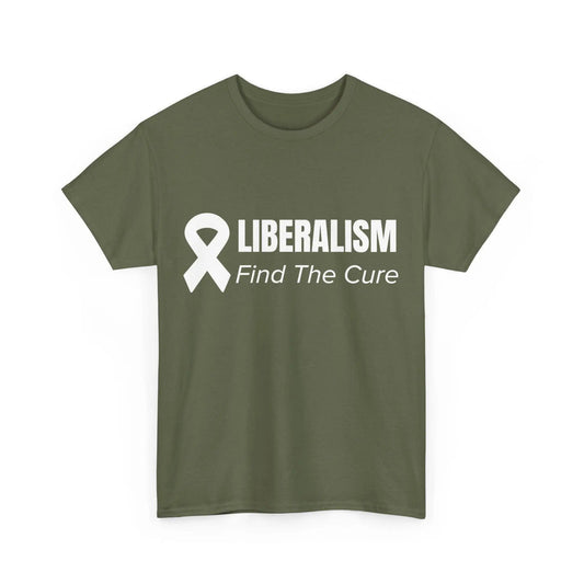 AnchorFinds.com T-Shirt Military Green / S Liberalism Find The Cure Unisex Heavy Cotton Tee: Comfort, Durability, and Style