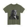 AnchorFinds.com T-Shirt Military Green / S There never was a good war or a bad peace- Ben Franklin Tee