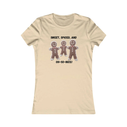 AnchorFinds.com T-Shirt Soft Cream / S Sweet, Spiced, and Oh-So-Nice Gingerbread Women's Favorite Tee
