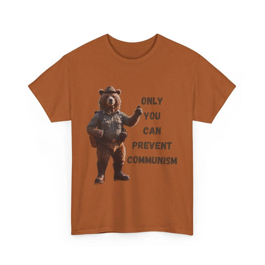 AnchorFinds.com T-Shirt Texas Orange / S Only You Can Prevent Communism Unisex Heavy Cotton Tee