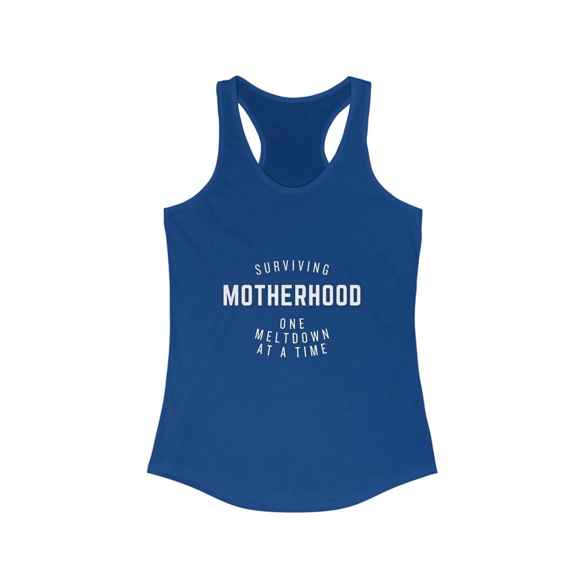 AnchorFinds.com Tank Top S / Solid Royal Surviving Motherhood Meltdown Women's Ideal Racerback Tank